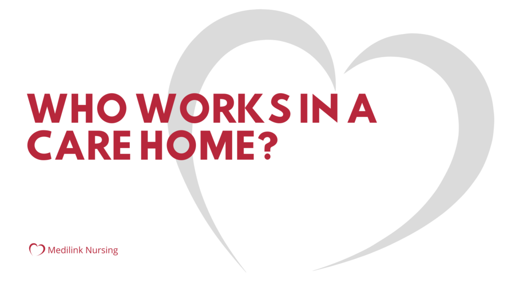 who-works-in-a-care-home-care-home-staff-roles